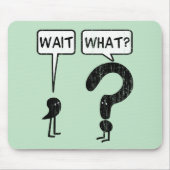 Wacht, wat? muismat (Voorkant)