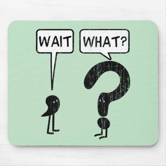 Wacht, wat? muismat (Voorkant)