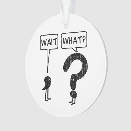 Wacht, wat? ornament (voorkant)