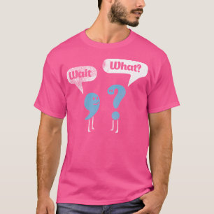 Wacht wat Shirt Quote Shirt Sarcastic Funny Punc