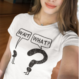 Wacht, wat? t-shirt