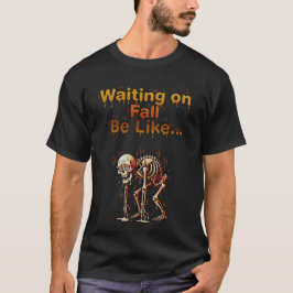 Wachten op de herfst is als – Grappig smeltend ske T-shirt