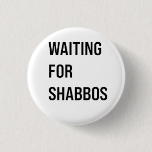 Wachten op de Shabbos Hanukkah Joods Funny  Ronde Button 3,2 Cm