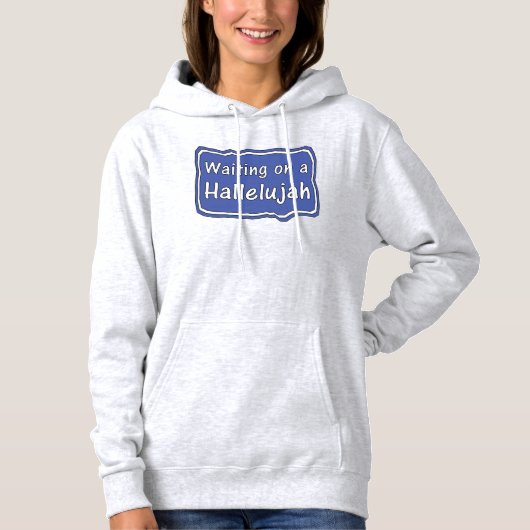 Wachten op een Hallelujah Hoodie (Voorkant)