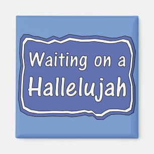 Wachten op een Hallelujah  Magneet