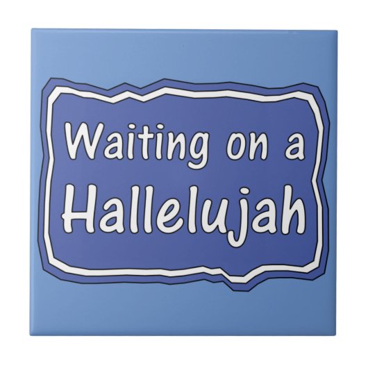 Wachten op een Hallelujah Tegeltje (Voorkant)