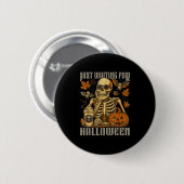 Wachten op Halloween, grappig skelet pompoen Ronde Button 5,7 Cm (Voorkant /achterkant)