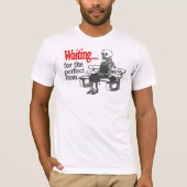 Wachten op het perfecte man t-shirt (Voorkant)