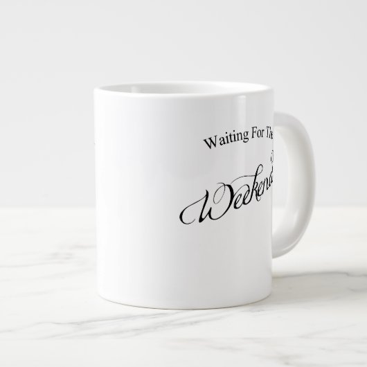 Wachten op het weekend grote koffiekop (Voorkant rechts)