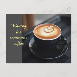 Wachten op iemands koffie briefkaart