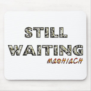 Wachten op Mashiach.png Muismat