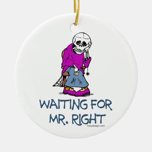 Wachten op Mr.Right Keramisch Ornament (Voorkant)