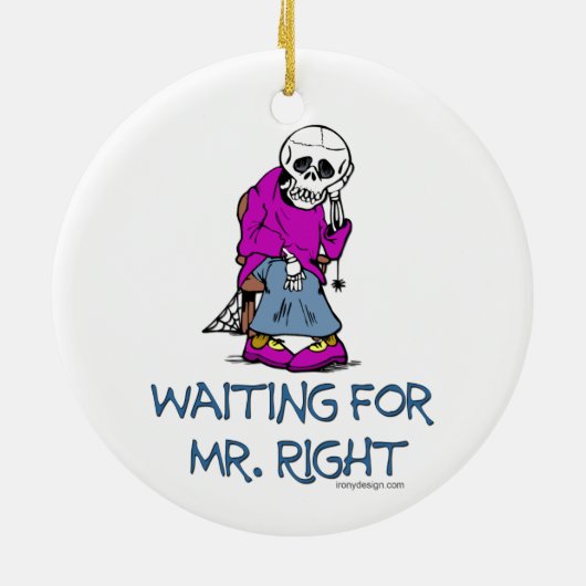 Wachten op Mr.Right Keramisch Ornament (Achterkant)