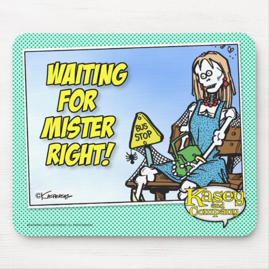 Wachten op Mr. Right Muismat (Voorkant)