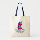 Wachten op Mr.Right Tote Bag (Voorkant)