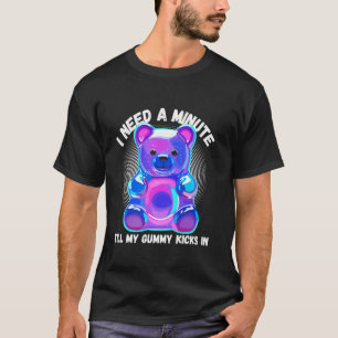 WACHTEN TOT MIJN GUMMY AAN DE SLAG GAAT T-SHIRT