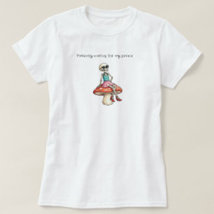 Wachtend op mijn Prins Skelet T-shirt