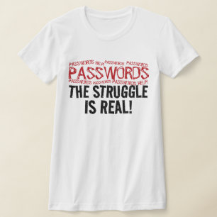 “WACHTWOORDEN” DE STRIJD IS ECHT! T-SHIRT