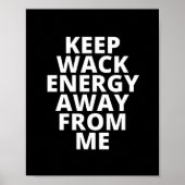 Wack Energy ver van mij houden Poster (Voorkant)