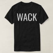 WACK T-SHIRT (Design voorkant)