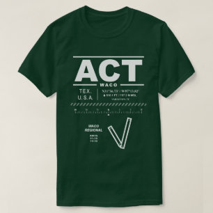 Waco Regional Airport ACT T-shirt