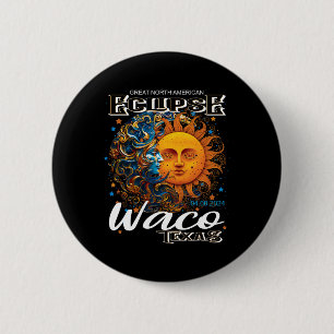 Waco Texas 2024 Totale Zonsverduistering Kosmisch  Ronde Button 5,7 Cm