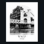 Waco Texas Arch fotoprint Poster<br><div class="desc">Waco Texas Arch fotoprint</div>