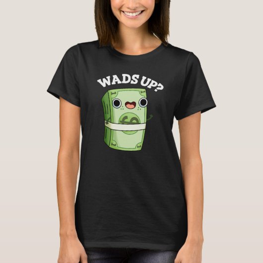 Wad Funny Money Pun Dark BG T-shirt (Voorkant)