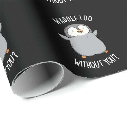 Waddle I do without You Funny Penguin Pun Dark BG Cadeaupapier (Rol Hoek)