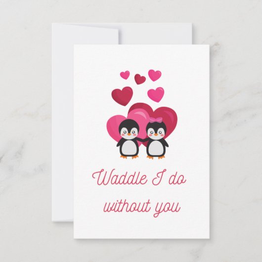Waddle ik doe zonder je Penguin Love Kaart (Voorkant)