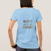 Waddle in Wonder vrouwen T-shirt (Achterkant)
