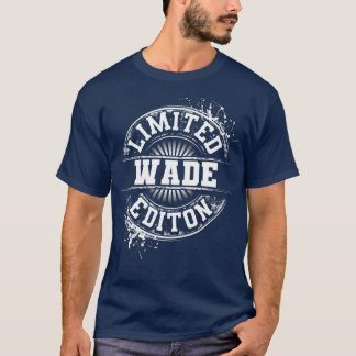 WADE Limited Edition Funny Persoonlijke naam T-shirt