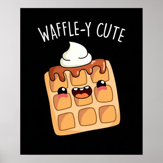Waffle-y Funny Waffle Pun Poster (Voorkant)