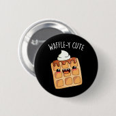 Waffle-y Funny Waffle Pun Ronde Button 5,7 Cm (Voorkant /achterkant)
