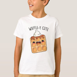 Waffle-y Funny Waffle Pun T-shirt