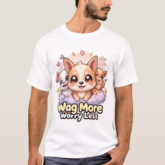 Wag Meer Zorgen Minder Schattige Hond T-shirt Voor (Voorkant)