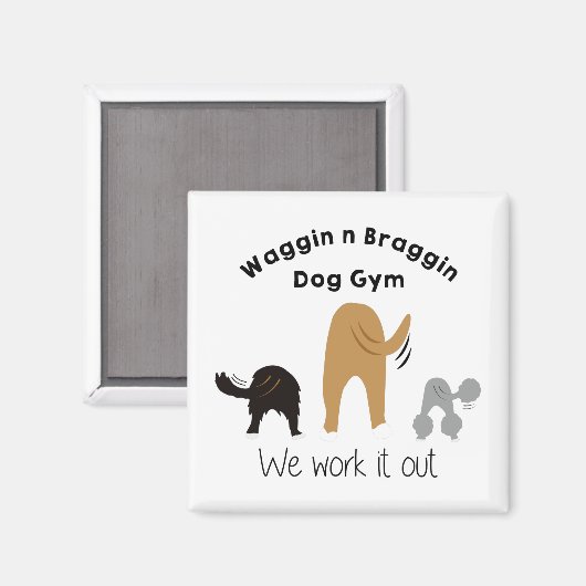 Waggin n Braggin Dog Gym Magneet (Voorkant / Achterkant)