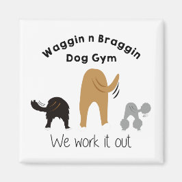 Waggin n Braggin Dog Gym Magneet
