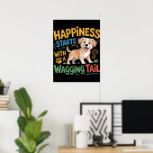 Wagging Tail Happiness Begint Poster (Thuiskantoor)