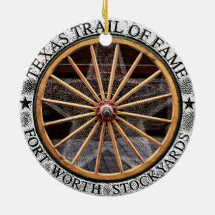 Wagon Wheel of Fort Worth, Texas Ceramic Ornament