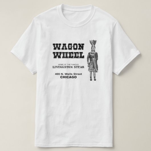Wagon Wheel Restaurant, Chicago, Illinois T-shirt (Design voorkant)