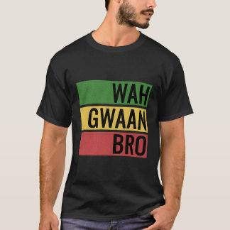 Wah Gwaan Bro Jamaica Jamaicaanse Patois T-shirt