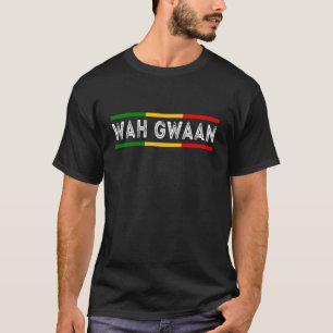 Wah Gwaan Jamaica Rastafari Roots Jamaicaanse Rast T-shirt