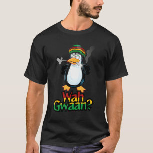 Wah Gwaan Patois Jamaica Penguin Jamaican Slang T-shirt