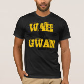 WAH, GWAN T SHIRT (Voorkant)