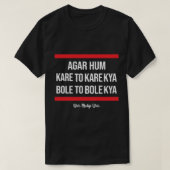 Wah Modiji Wah. Agar hum kare to kare kya T-shirt (Design voorkant)