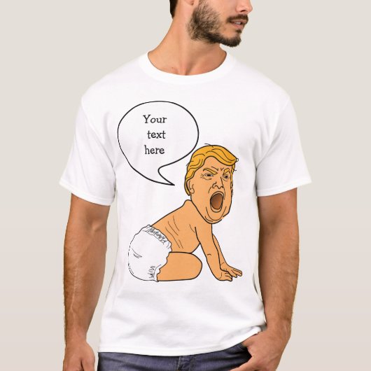 Wah Wah Whining Baby Trump Sjabloon T-shirt (Voorkant)
