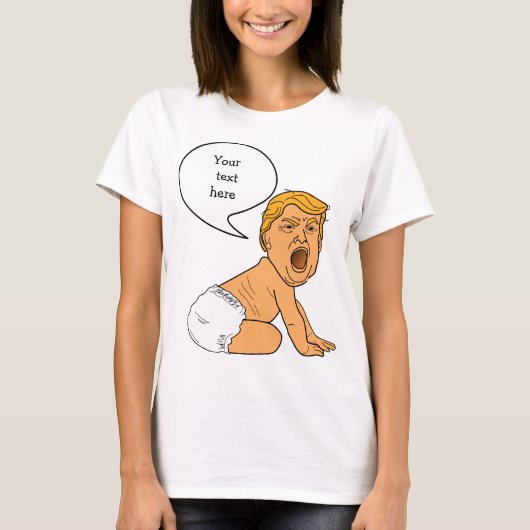 Wah Wah Whining Baby Trump Sjabloon T-shirt (Voorkant)
