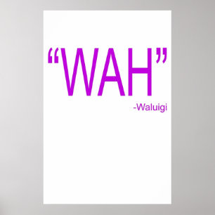 Wah Waluigi Poster