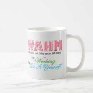 WAHM - mok "Werk bij thuismoeder"